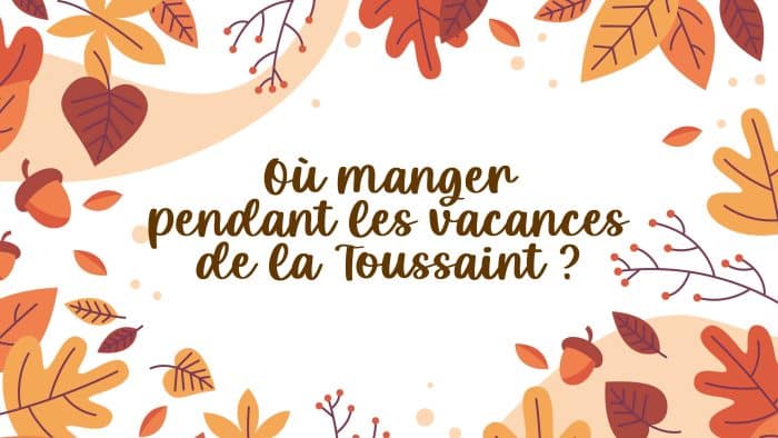 actu ou manger vacances toussaint